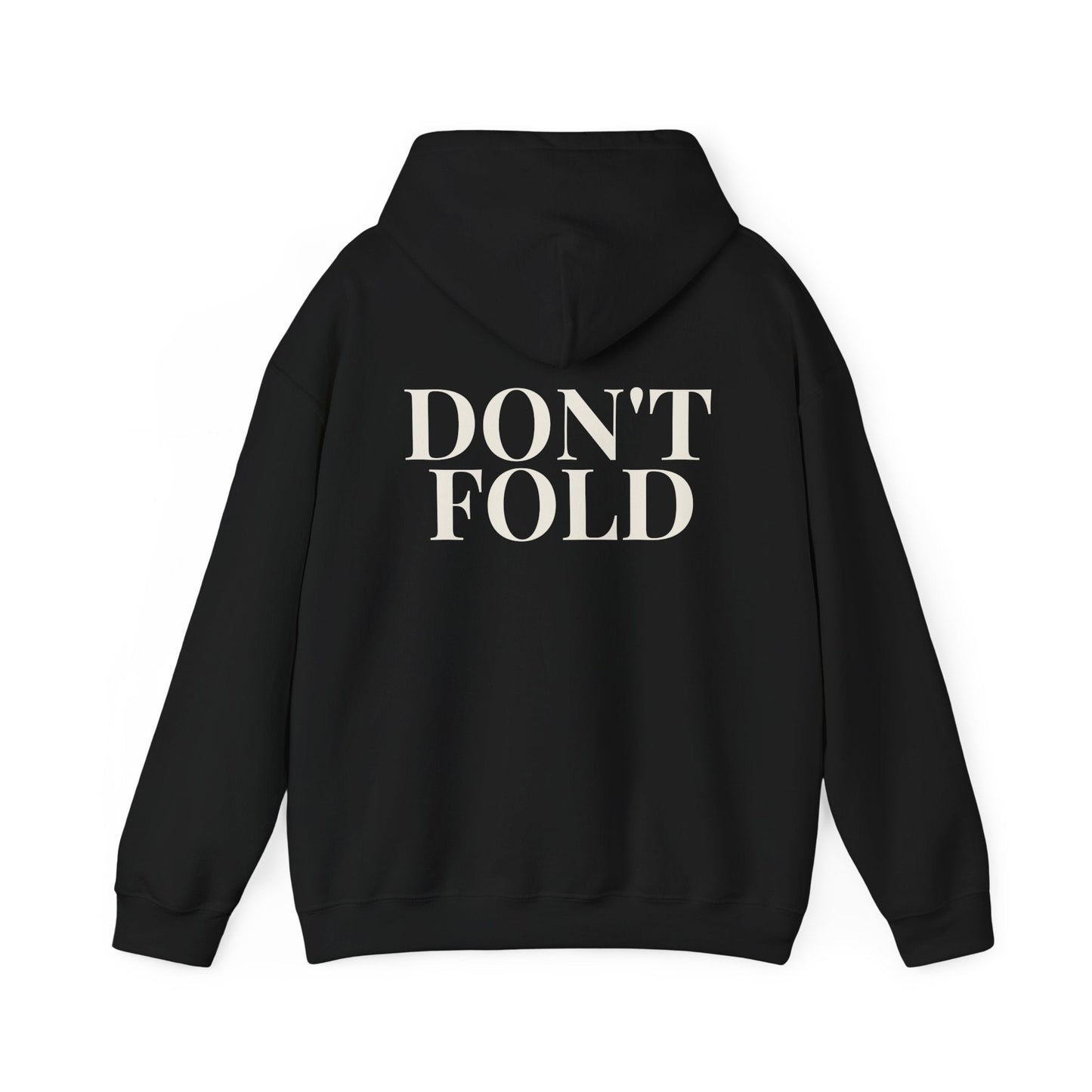 Don't Fold Hoodie — Bold Back-Print Graphic Hoodie