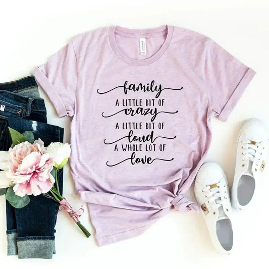 DT0115 Family, Crazy, Loud, Love Shirt